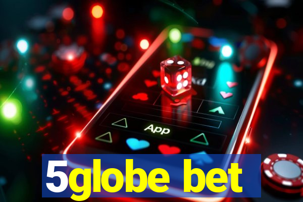 5globe bet